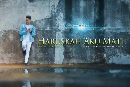 Lirik Lagu Haruskah Aku Mati – Arief Putra Lirik Lagu Haruskah Aku Mati - Arief Putra