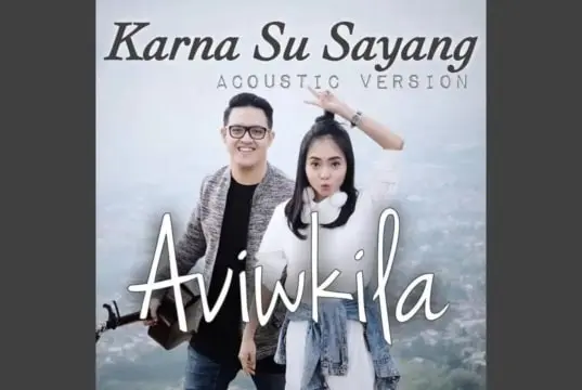 Lirik Lagu Karna Su Sayang dan Artinya - Aviwkila