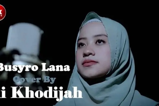 Lirik Sholawat Busyrolana – Ai Khodijah Lirik Sholawat Busyrolana – Ai Khodijah
