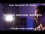 Lirik Lagu Tanpa Batas Waktu Versi Korea - Ade Govinda, Andi Fadly Arifuddin