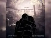 Lirik Lagu Love In Dystopia - Aryan Julka