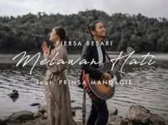 Lirik Lagu Melawan Hati - Fiersa Besari, Prinsa Mandagie