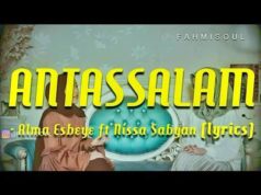 Lirik Sholawat Allahumma Antassalam – Nissa Sabyan, Alma Lirik Sholawat Allahumma Antassalam - Nissa Sabyan, Alma