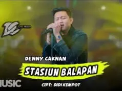 Lirik Lagu Stasiun Balapan - Denny Caknan