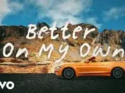 Lirik Lagu Better On My Own – Keisya Levronka