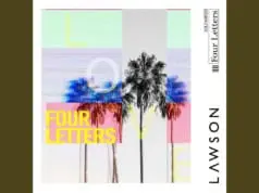 Lirik Lagu Four Letters – Lawson dan Terjemahan Lirik Lagu Four Letters - Lawson dan Terjemahan