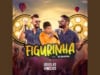 Lirik Lagu Figurinha – Douglas e Vinícius, MC Bruninho dan Terjemahan Lirik Lagu Figurinha - Douglas e Vinícius, MC Bruninho dan Terjemahan