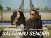 Lirik Lagu Salahmu Sendiri – Andra Respati, Gisma Wandira Lirik Lagu Salahmu Sendiri - Andra Respati, Gisma Wandira