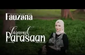 Lirik Lagu Tarumik Parasaan – Fauzana Lirik Lagu Tarumik Parasaan - Fauzana
