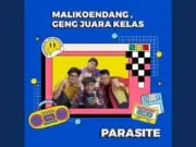 Lirik Lagu Parasite - Malikoendang, Geng Juara Kelas (Terjemahan)