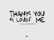 Lirik Lagu Thank You 4 Lovin' Me dan Terjemahan - Paul Partohap