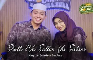 Lirik Sholli Wasallim Ya Salam Arab, Latin dan Artinya – Ning Umi Laila, Gus Anas Lirik Sholli Wasallim Ya Salam Arab, Latin dan Artinya - Ning Umi Laila, Gus Anas