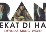 Lirik Lagu Dekat Di Hati - RAN