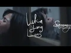 Lirik Lagu Luka Yang Luas – Sammy Simorangkir Lirik Lagu Luka Yang Luas - Sammy Simorangkir
