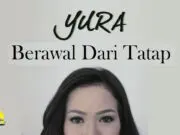 Lirik Lagu Berawal Dari Tatap – Yura Yunita Lirik Lagu Berawal Dari Tatap - Yura Yunita