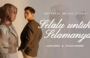Lirik Lagu Selalu Untuk Selamanya – Hanin Dhiya & Stevan Pasaribu Lirik Lagu Selalu Untuk Selamanya - Hanin Dhiya & Stevan Pasaribu