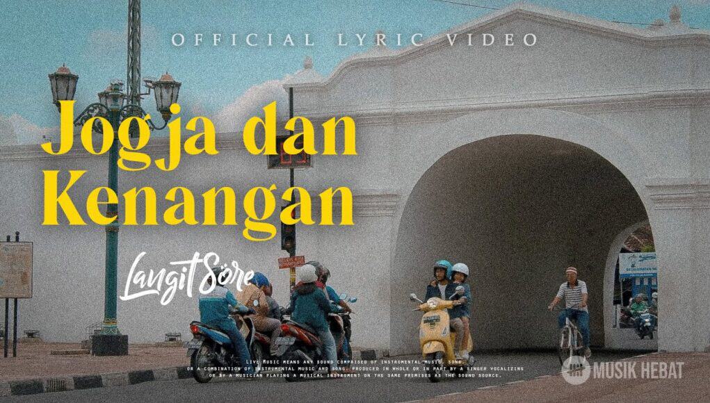 Lirik Lagu Jogja Dan Kenangan – Langit Sore Lirik Lagu Jogja Dan Kenangan - Langit Sore